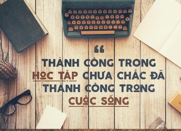 Đừng tưởng thành công khi đi học là đủ vốn, “trường đời” sẽ còn dạy bạn nhiều bài học đắt giá!