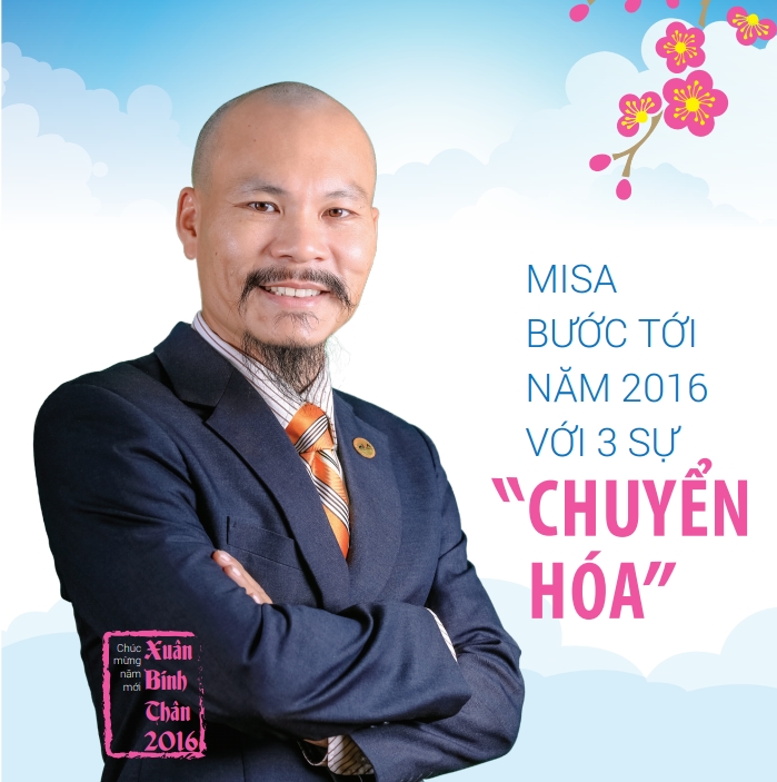 Chủ tịch HĐQT Lữ Thành Long: MISA bước tới năm 2016 với 3 sự “CHUYỂN HÓA”