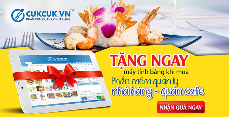 Tặng tablet cho khách hàng đăng ký mua phần mềm quản lý nhà hàng, quán cafe CUKCUK.VN