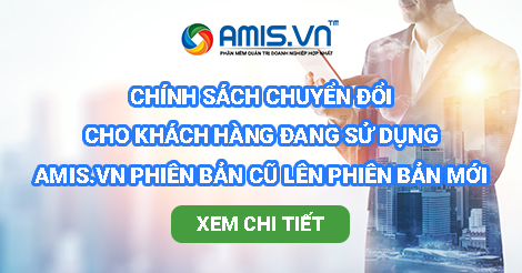 Chính sách chuyển đổi dành cho khách hàng đang sử dụng AMIS.VN từ phiên bản cũ lên phiên bản mới