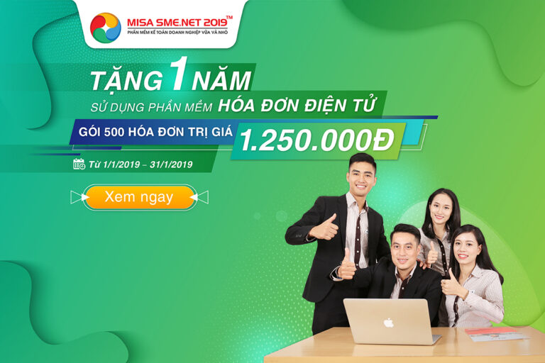 Tặng 1 năm sử dụng phần mềm Hóa đơn điện tử Meinvoice.vn cho DN thành lập năm 2018 và 2019 hoặc DN đang dùng gói Starter khi mua mới MISA SME.NET 2019 các gói cao hơn