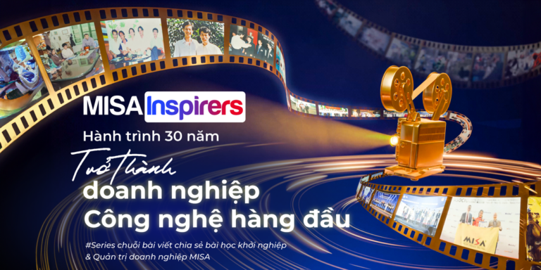 Ra mắt MISA Inspirers – Series nội dung chia sẻ bài học Khởi nghiệp & Quản trị doanh nghiệp